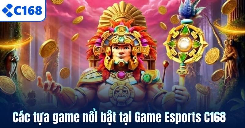 Game Esports C168 – Không Gian Cá Cược Thể Thao Điện Tử Đầy Sức Hút 6 Các tựa game nổi bật tại Game Esports C168