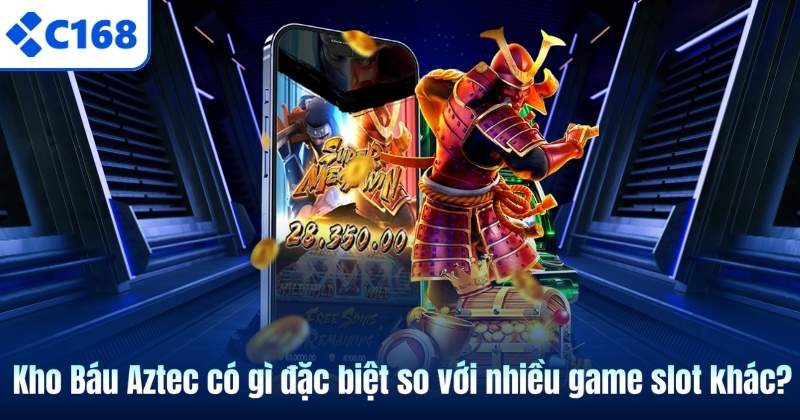 Kho Báu Aztec – Hành Trình Săn Hũ Giữa Nền Văn Minh Cổ Đại 5 Kho Báu Aztec có gì đặc biệt so với nhiều game slot khác?