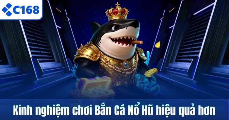 Bắn Cá Nổ Hũ C168 – Trò Chơi Hấp Dẫn Cho Người Săn Thưởng 7 Kinh nghiệm chơi Bắn Cá Nổ Hũ hiệu quả hơn