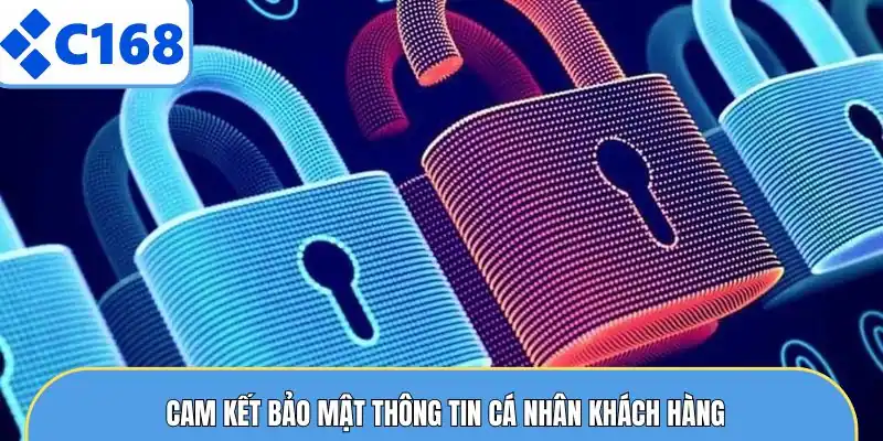 Giới Thiệu C168 5 Cam kết bảo mật thông tin cá nhân khách hàng